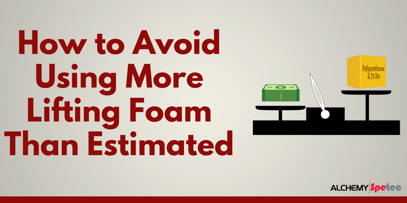 How to Avoid Using More Lifting Foam Than Estimated